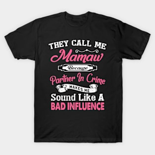 They Call Me Mamaw Funny Gift For Mamaw T-Shirt